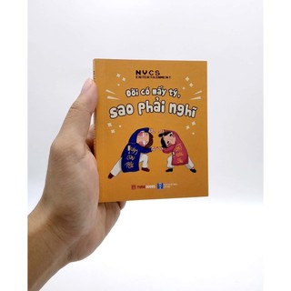 Sách Đời Có Mấy Tý, Sao Phải Nghĩ (Tái Bản 2023)