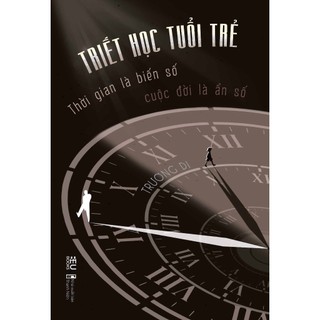 Sách - Triết học tuổi trẻ - Thời gian là biến số, cuộc đời là ẩn số - AZVietNam