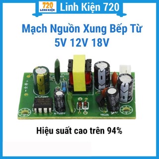 Mạch nguồn xung bếp từ 5v 12v 18v
