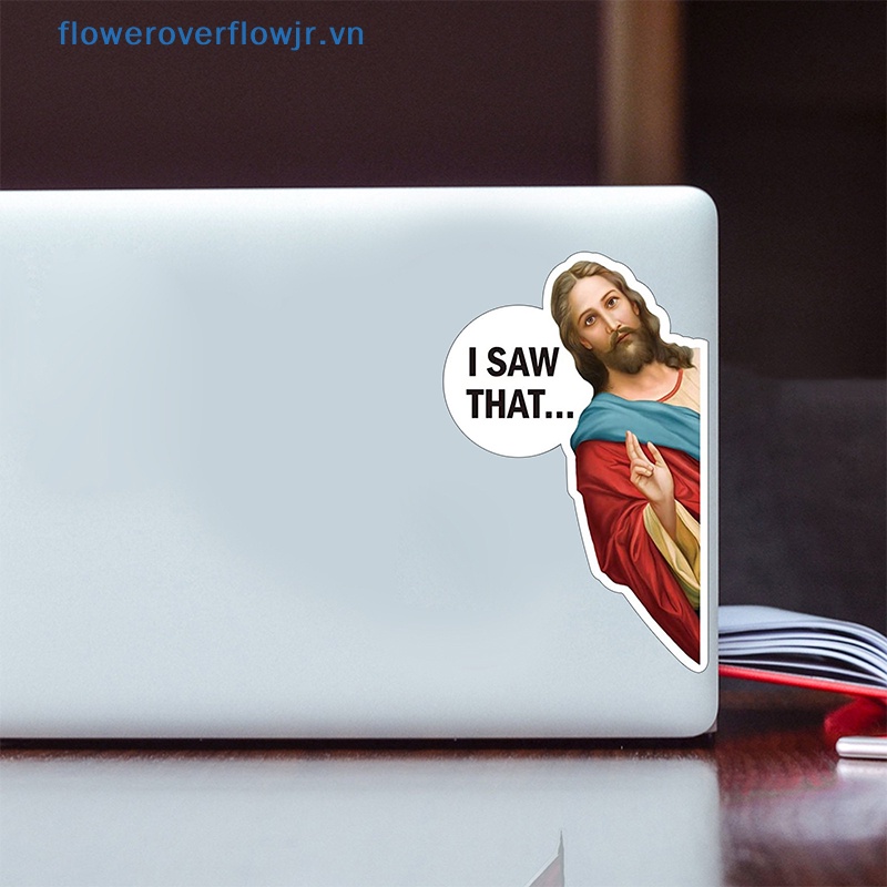 Bộ 10 Sticker Jesus I Saw That Vinyl Dán Trang Trí Xe Hơi Laptop Chống Nước