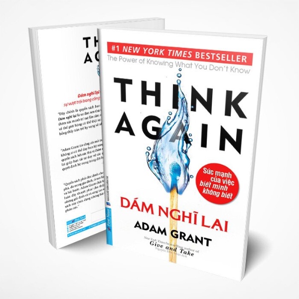 Sách: Think Again - Dám Nghĩ Lại - Sức Mạnh Của Việc Biết Mình Không Biết (First News)