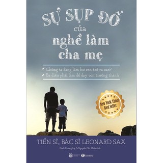 Sách - Sự Sụp Đổ Của Nghề Làm Cha Mẹ
