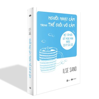 Sách Người nhạy cảm trong thế giới vô cảm - Bản Quyền