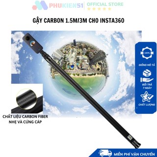 Gậy 1.5M/3M Carbon Fiber tàng hình kéo dài dành cho Insta360, GoPro Max cứng cáp siêu nhẹ