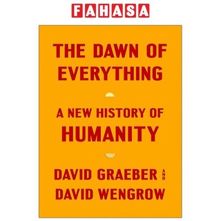 The Dawn Of Everything: A New History Of Humanity