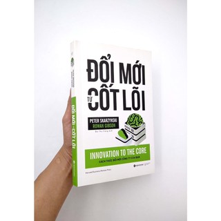 Sách - Đổi Mới Từ Cốt Lõi (Tái Bản 2018)