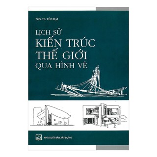 Sách - lịch sử kiến trúc thế giới qua hình vẽ