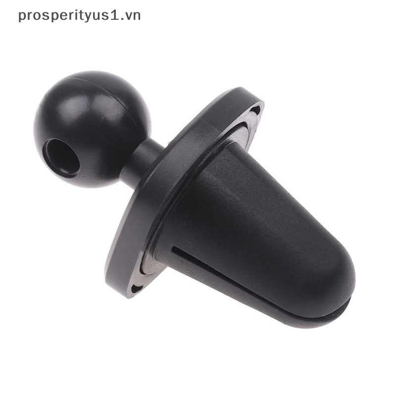 Giá Đỡ Điện Thoại Gắn Lỗ Thông Gió Xe Hơi 17mm Dashboard [prosperityus1] [prosperityus1] Giá Đỡ Điện Thoại Di Động Đầu Bi 17mm