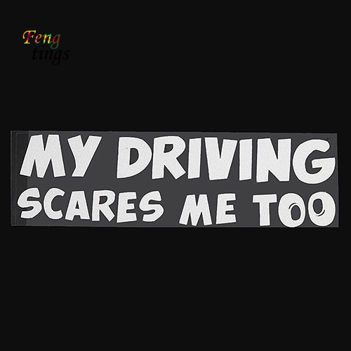 Miếng Dán Trang Trí Cửa Sổ Xe Hơi In Chữ My Driving Scares Me Too Vui Nhộn Bằng Vinyl