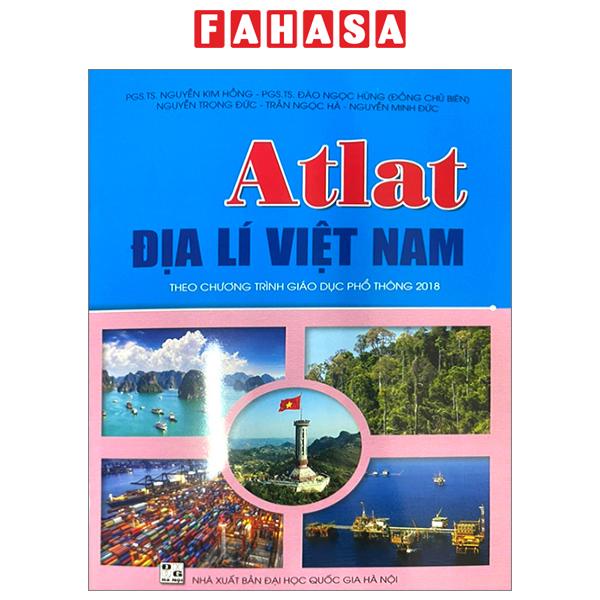 Sách Atlat Địa lí Việt Nam (Theo Chương Trình Giáo Dục Phổ Thông 2018) (2023)