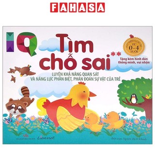Sách iq - tìm chỗ sai - luyện khả năng quan sát và năng lực phân biệt, phán đoán sự vật của trẻ - kèm hình dán
