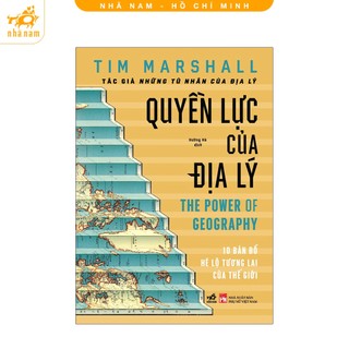 Sách - Quyền lực của địa lý - ThePower of Geography