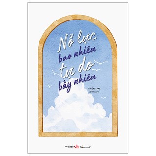 Sách nỗ lực bao nhiêu tự do bấy nhiêu