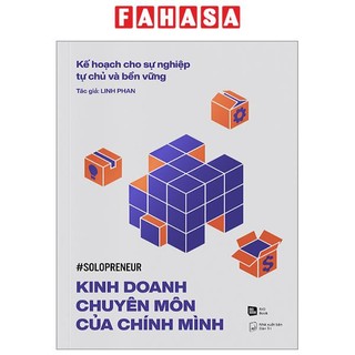 Sách Kế Hoạch Cho Sự Nghiệp Tự Chủ Và Bền Vững - Kinh Doanh Chuyên Môn Của Chính Mình