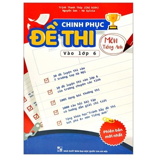 Sách chinh phục đề thi vào lớp 6 môn tiếng anh
