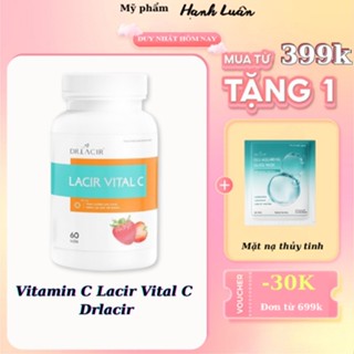 Vitamin C DR LACIR Hộp 60 viên tăng cường hệ miễn dịch, tăng hấp thu glutathione, collagen, myphamhanhluan