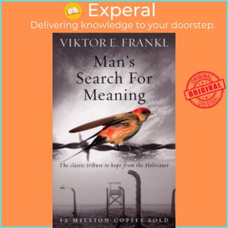 Sách - Man's Search For Meaning : The classic tribute to hope from the Holoc by Viktor E. Frankl