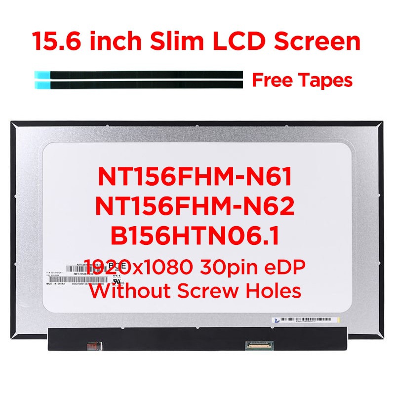 Màn hình LCD máy tính xách tay mỏng 15,6 inch NT156FHM-N61 NT156FHM-N62 NT156FHM-N63 B156HTN06.1 N15