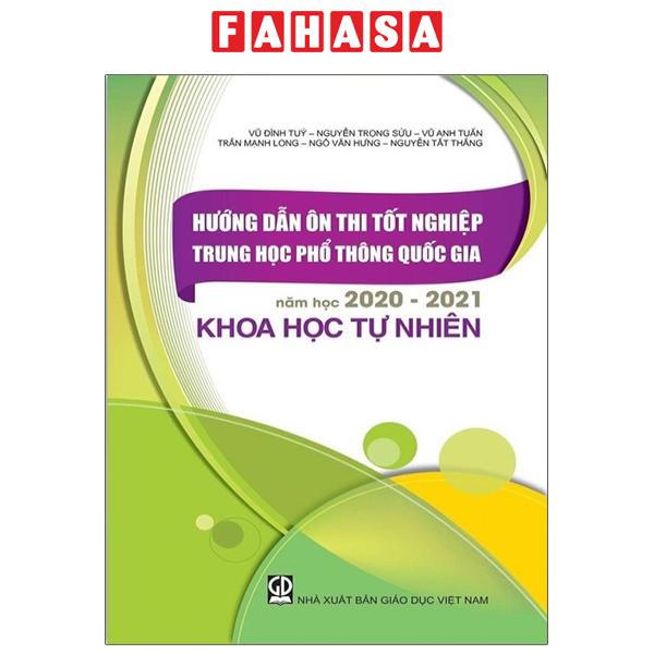 Hướng Dẫn Ôn Tập Tốt Nghiệp Trung Học Phổ Thông Quốc Gia Năm Học 2020 - 2021 Khoa Học Tự Nhiên