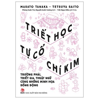Sách triết học từ cổ chí kim - trường phái, triết gia, thuật ngữ cùng những minh họa sống động