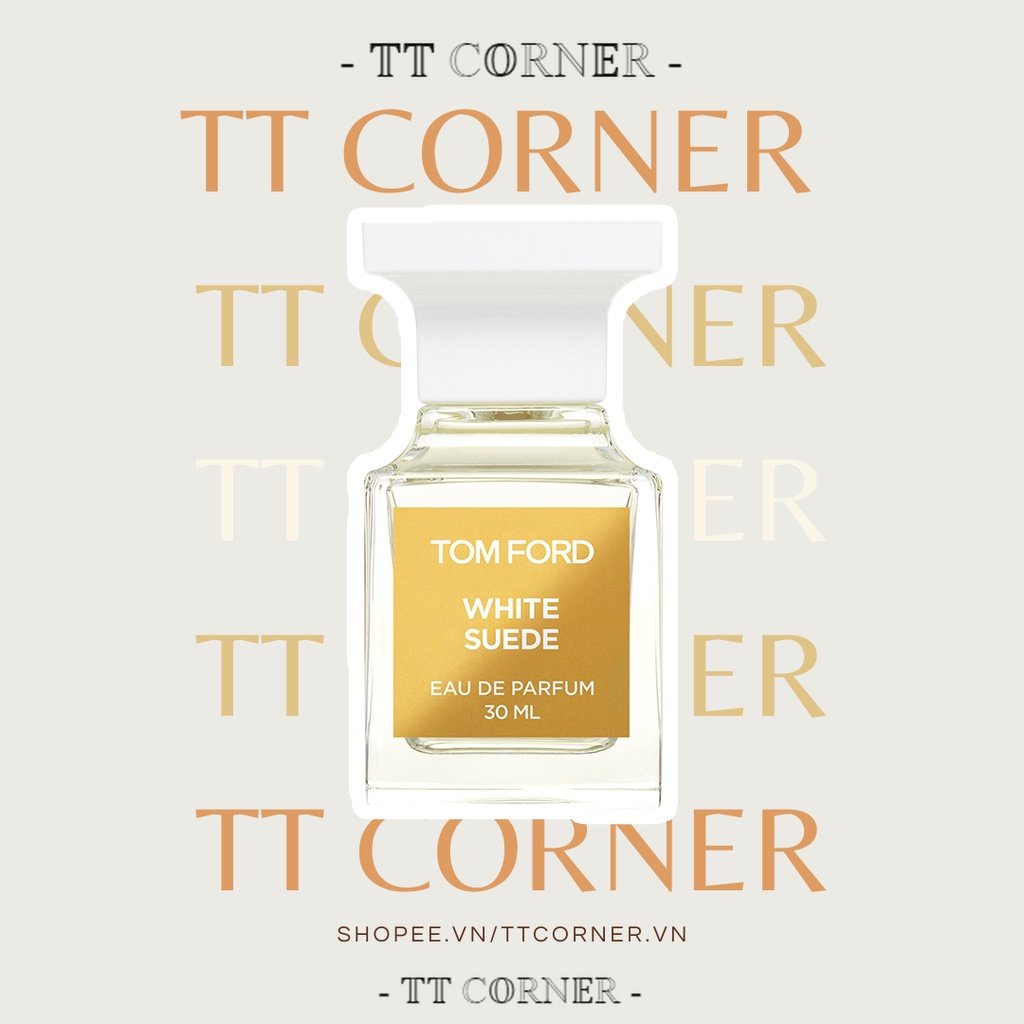 Nước hoa dùng thử Tom Ford White Suede 5ml/10ml/20ml - 𝕋𝕋 ℂ𝕆ℝℕ𝔼ℝ -