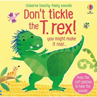 Don't Tickle The T. rex! ((Touchy-feely Sound Books)