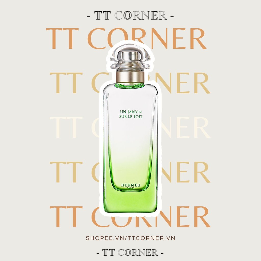 Nước hoa dùng thử Hermes Un Jardin sur le Toit Eau de Toilette 5ml/10ml/20ml - 𝕋𝕋 ℂ𝕆ℝℕ𝔼ℝ -