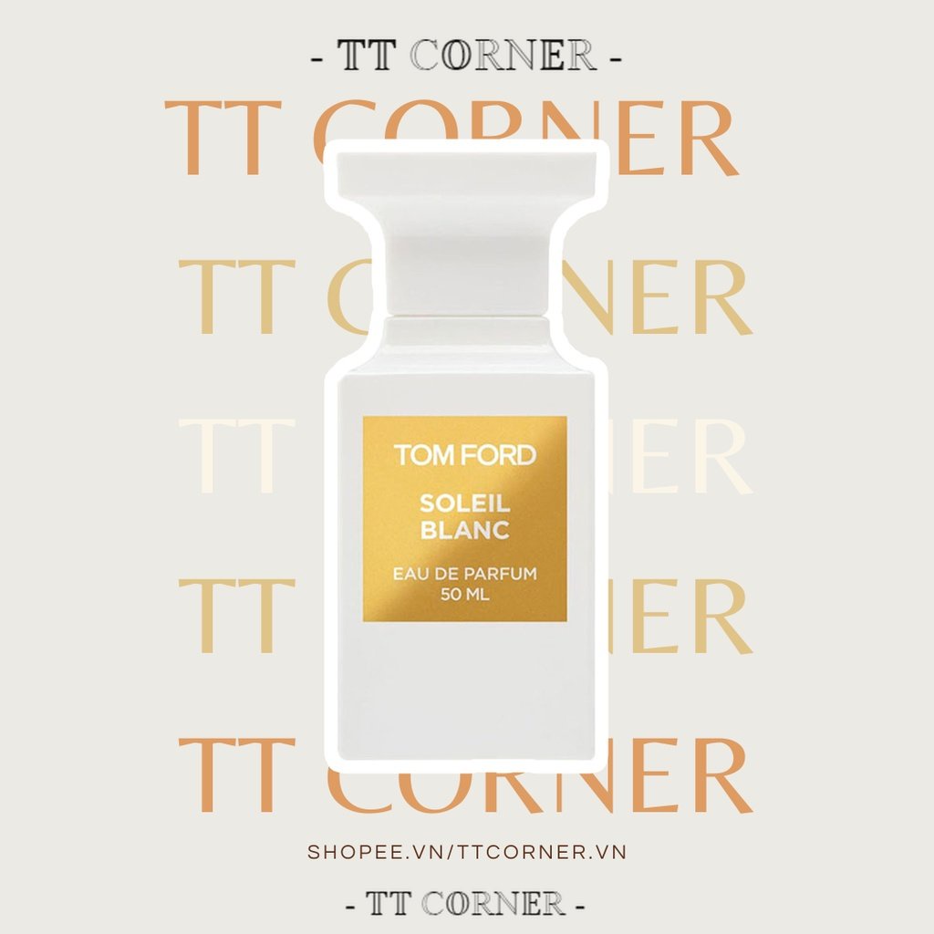 [𝐀𝐮𝐭𝐡] Nước hoa dùng thử Tom Ford Soleil Blanc 5ml/10ml/20ml - 𝕋𝕋 ℂ𝕆ℝℕ𝔼ℝ -