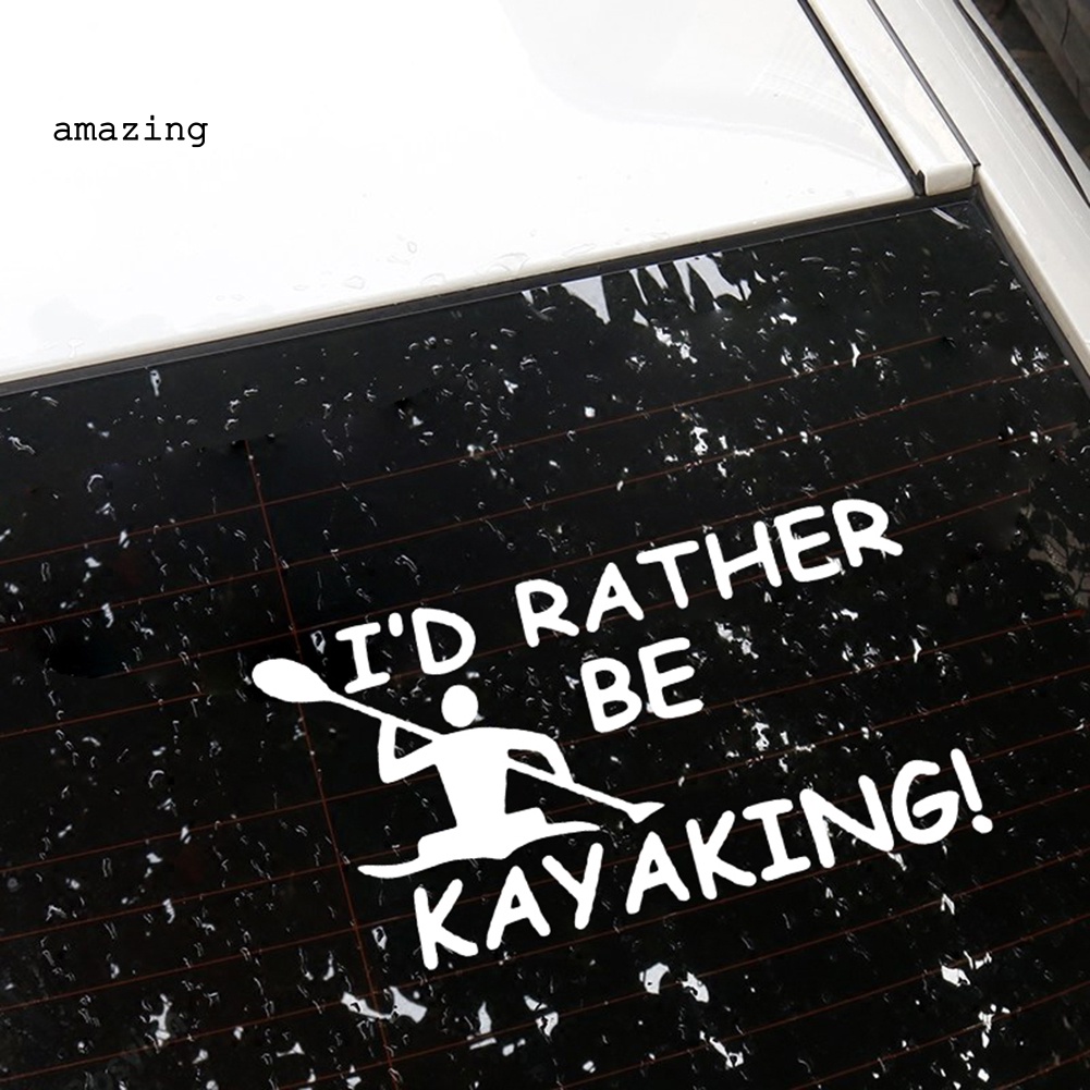 Sticker Dán Trang Trí Xe Hơi In Chữ I 'D Rather Be Kayaking Vui Nhộn