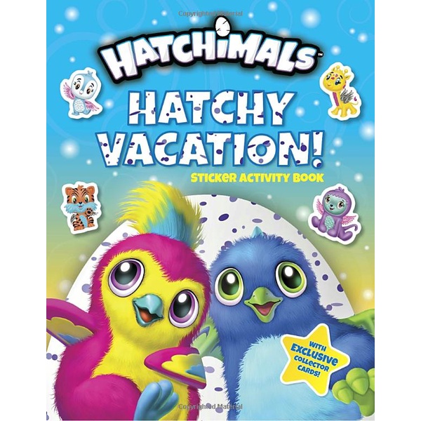 Hatchy Vacation!