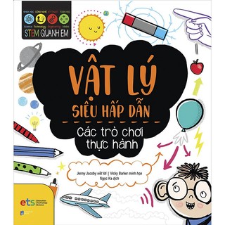 Sách - stem quanh em - vật lý siêu hấp dẫn