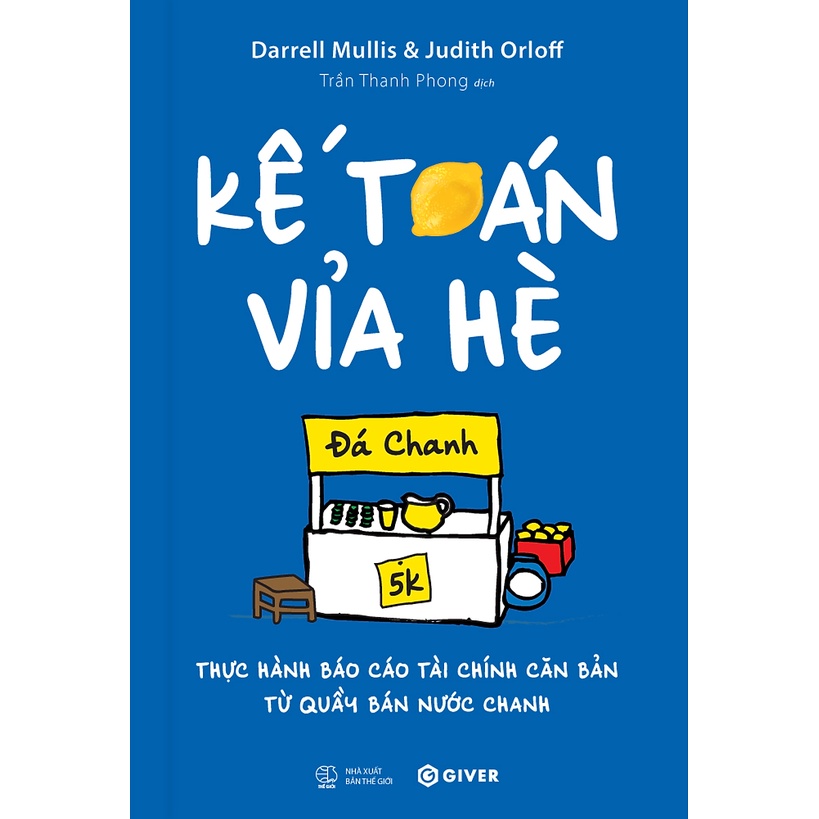 Sách Kế Toán Vỉa Hè - Thực Hành Báo Cáo Tài Chính Căn Bản Từ Quầy Bán Nước Chanh