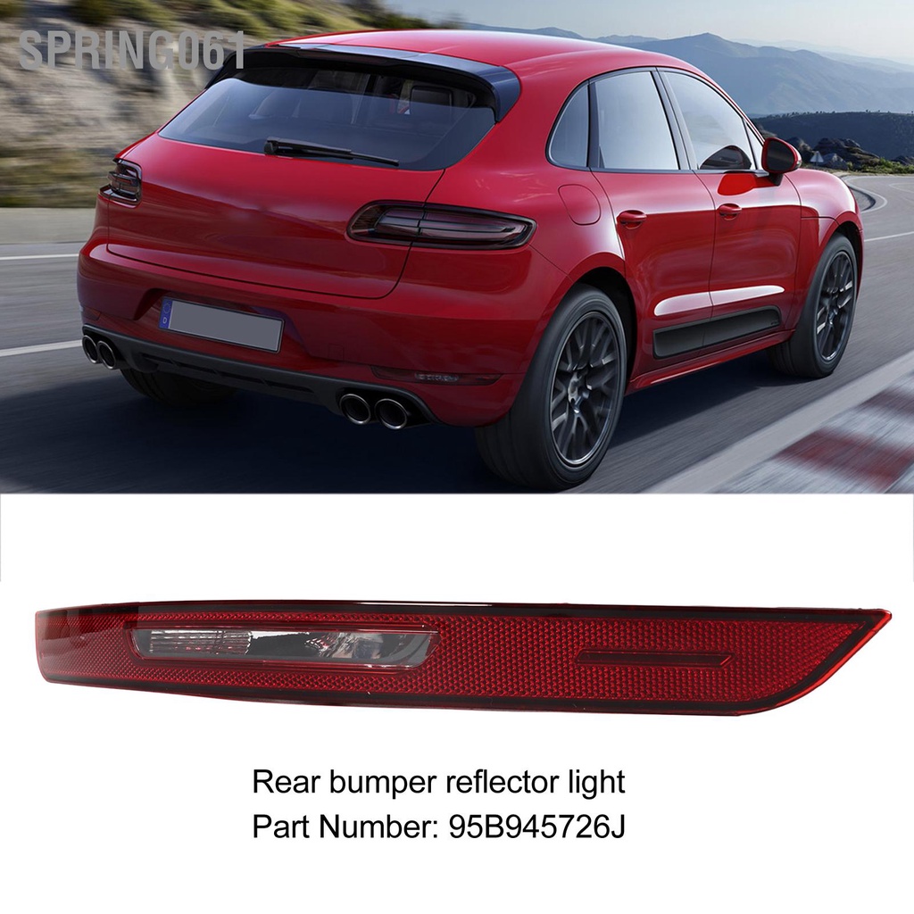 Spring061 Đèn Phản Quang Cản Sau Sương Mù Bên Phải 95B945726J Độ Sáng Cao Thay Thế Cho Mạc Nam 95B 2014‑2018