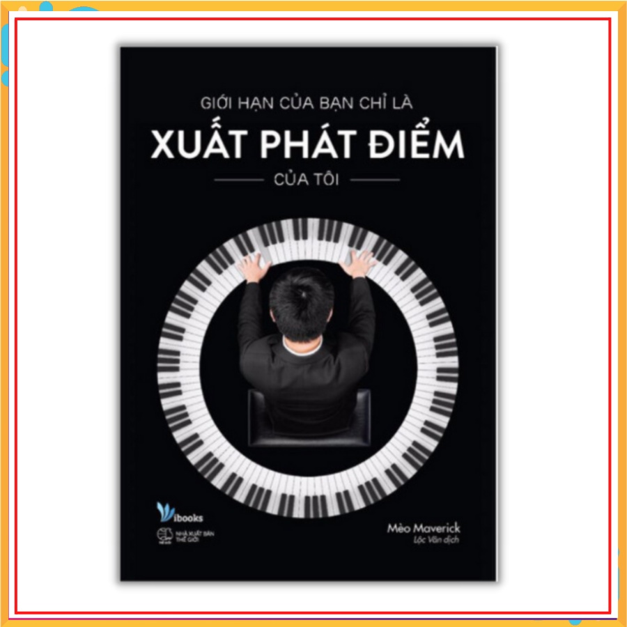 📖(MUA3TẶNG1) - Giới Hạn Của Bạn Chỉ Là Xuất Phát Điểm Của Tôi