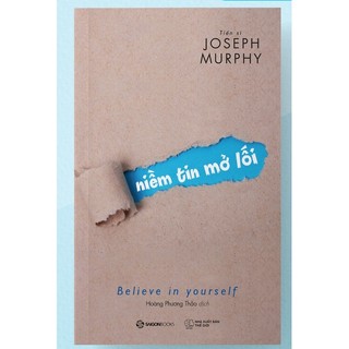 Sách Niềm tin mở lối - SaiGonBooks - Bản Quyền