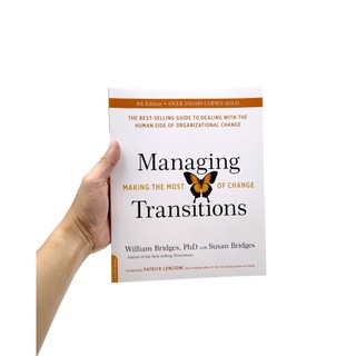 Managing Transitions (25th Anniversary Edition): Making The Most Of Change