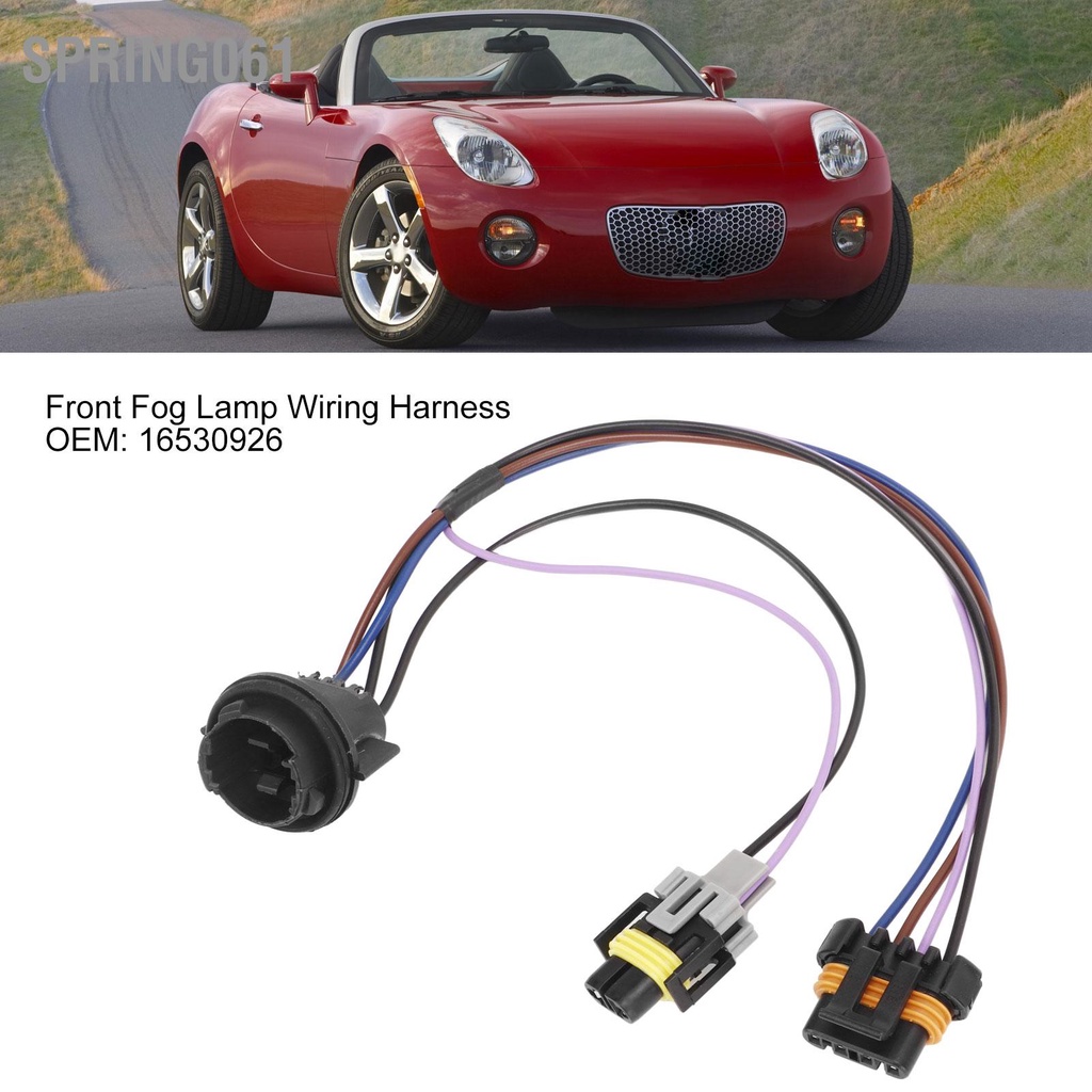 Spring061 Dây điện đèn sương mù phía trước 16530926 Thay thế linh hoạt nhạy cảm cho Solstice 2006 - 2010
