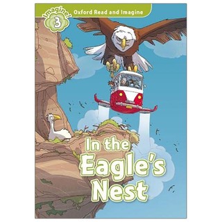 Oxford Read And Imagine: Level 3: The Eagle's Nest