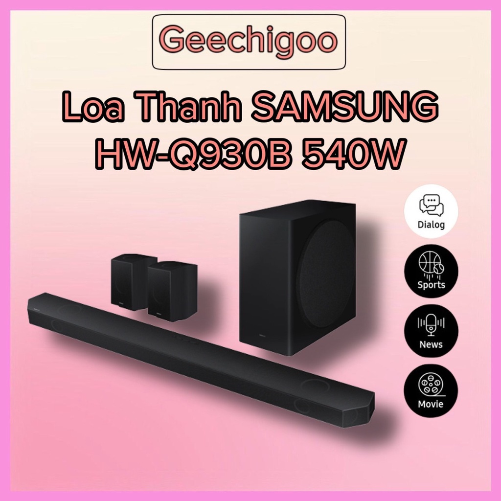 Bộ loa thanh Samsung HW-Q930B 540W 9.1.4 kênh- Hàng chính hãng 100% - Bảo hành 12 tháng