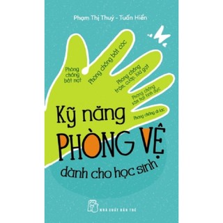 Sách Sách Kỹ năng phòng vệ dành cho học sinh - NXB Trẻ - Bản Quyền