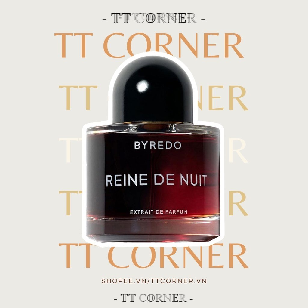 Nước Hoa Dung Thử Byredo Reine de Nuit Extrait De Parfum 2019 5ml/10ml/20ml - 𝕋𝕋 ℂ𝕆ℝℕ𝔼ℝ -