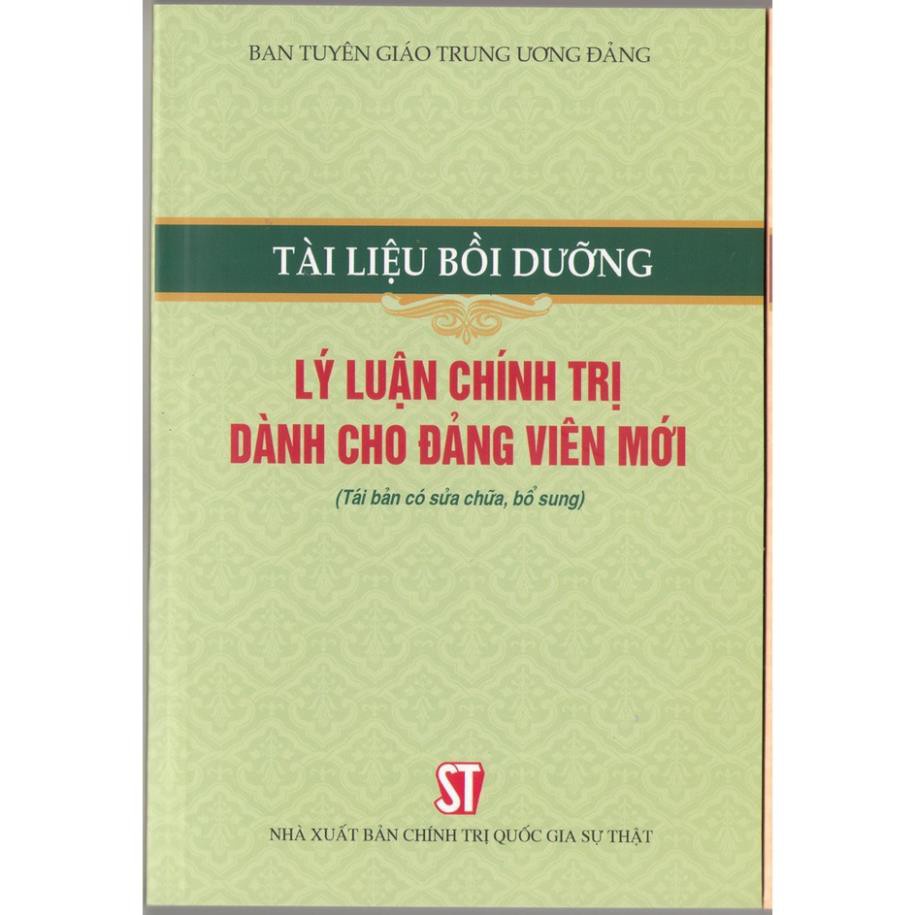 Sách Tài Liệu Bồi Dưỡng Lý Luận Chính Trị Dành Cho Đảng Viên Mới (Tái Bản) - Nhà Sách Sự Thật