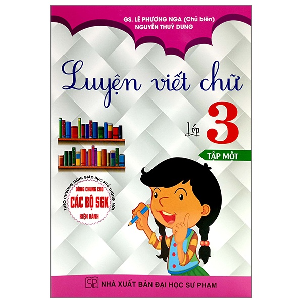 Sách Luyện Viết Chữ Lớp 3 - Tập 1 (Dùng Chung Cho Các Bộ SGK Hiện Hành)