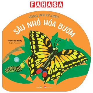 Sách vòng đời kỳ diệu - sâu nhỏ hóa bướm