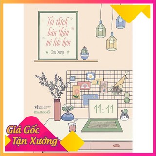 📖 (XẢ KHO) - Tôi Thích Bản Thân Nỗ Lực Hơn