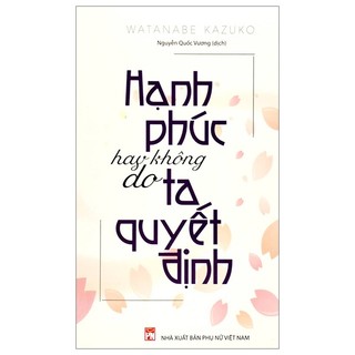 Sách hạnh phúc hay không do ta quyết định