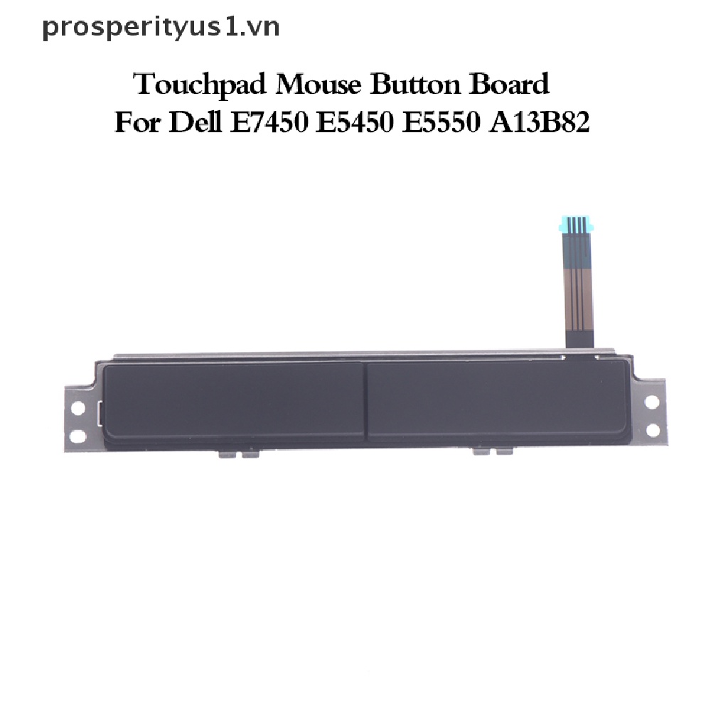 Bo Mạch Nút Cảm Ứng Chuột Cho Dell E7450 E5450 E5550 A13B82 prosperityus1