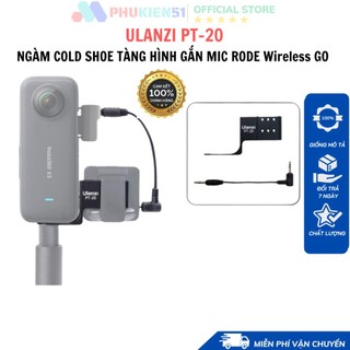 Ngàm cold shoe insta360 x4 x3 x2 -ngàm gắn mic tàng hình rode wireless go ulanzi pt-20