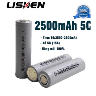  Cell pin 18650 lishen xám 2500MAH pin xả 5C 15A dung lượng thực dùng làm pin khoan xe điện mới 100% CHÍNH HÃNG 