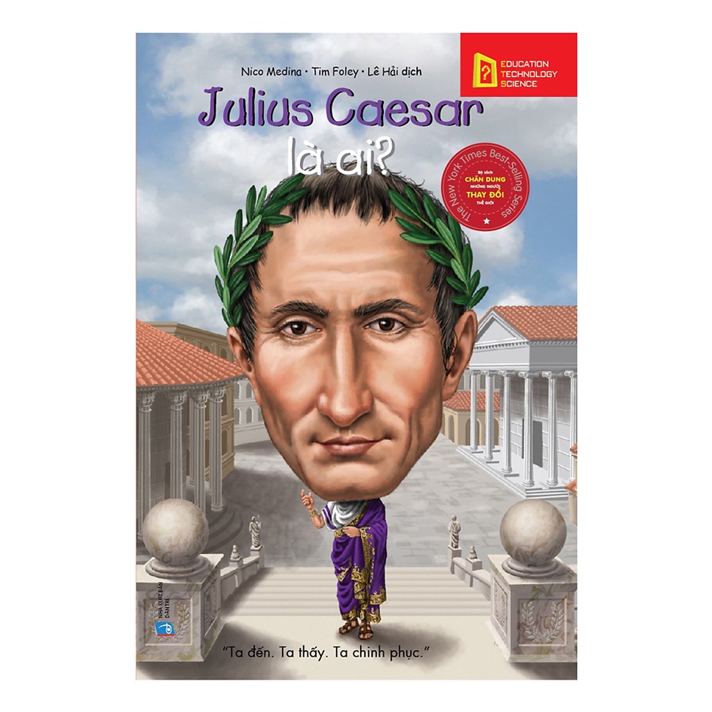 Sách > Bộ Sách Chân Dung Những Người Thay Đổi Thế Giới - Julius Caesar Là Ai?